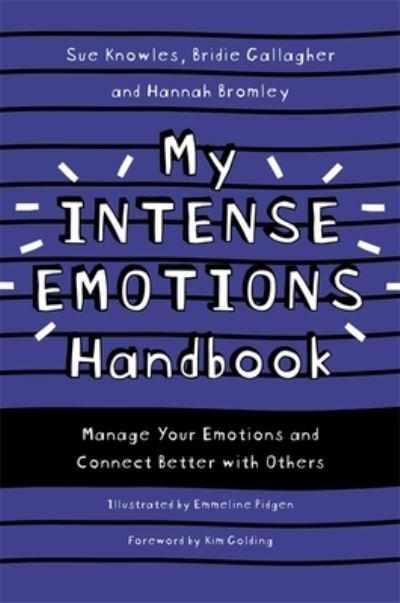 Book cover of My Intense Emotions Handbook: Manage Your Emotions and Connect Better with Others